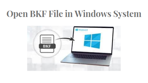 How to Open BKF file in Windows 10