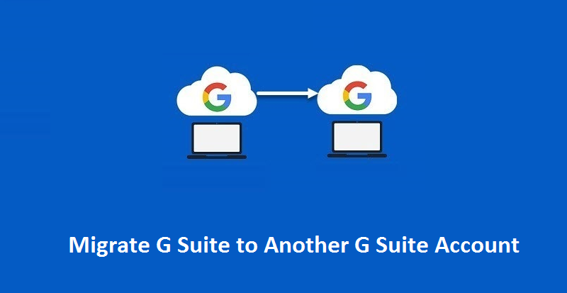 migrate G Suite to another G Suite account