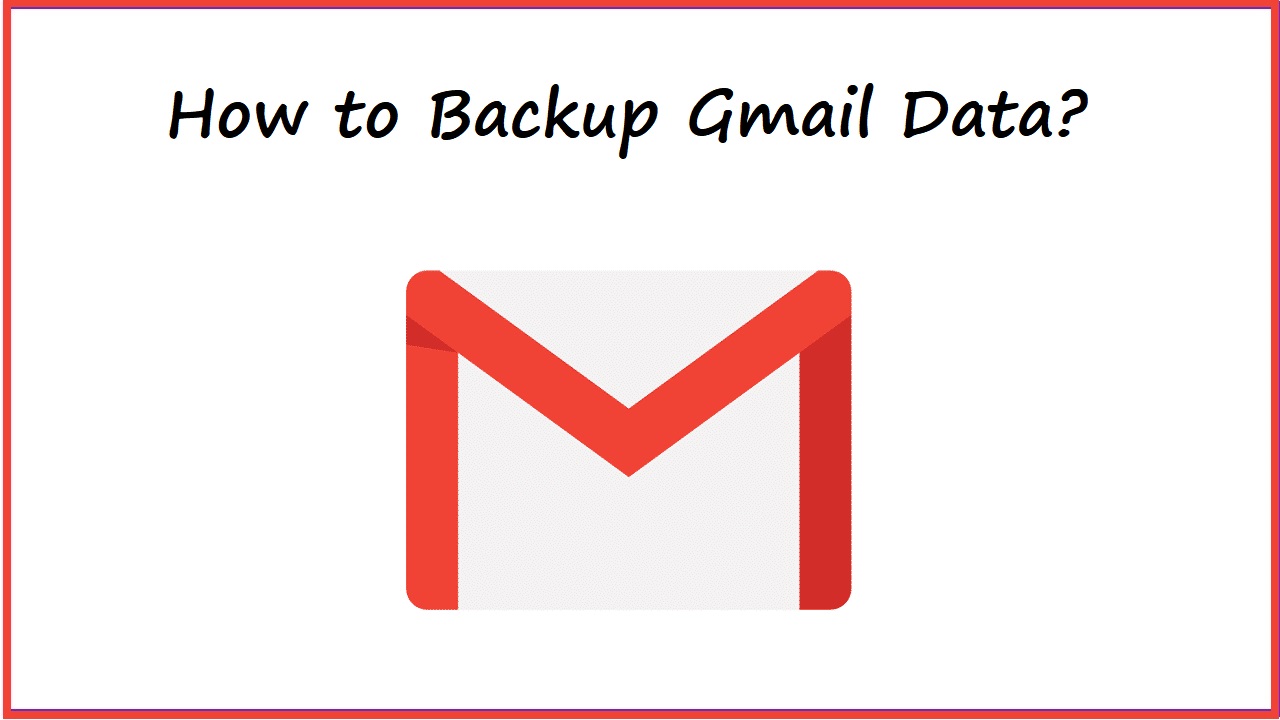 Backup Gmail Data