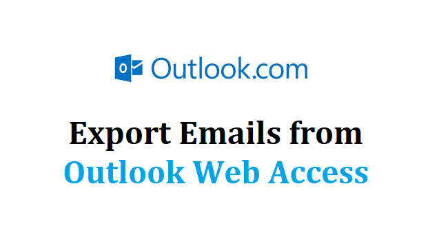 export emails from outlook web access
