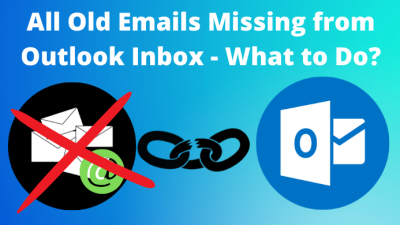 old emails missing from Outlook inbox